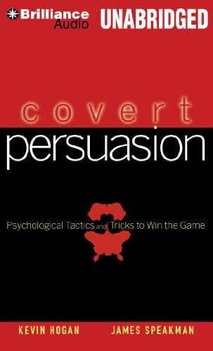 Covert Persuasion: Psychological Tactics and Tricks to Win the Game  2013 9781480540859 Front Cover