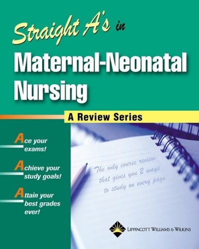 Straight A's in Maternal-Neonatal Nursing   2004 9781582552859 Front Cover