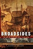 Broadsides The Age of Fighting Sail, 1775-1815 N/A 9781620456859 Front Cover
