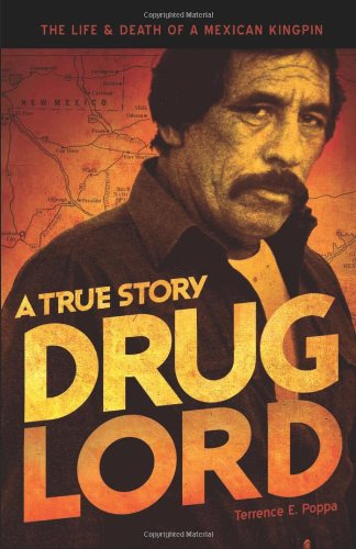 Drug Lord: a True Story The Life and Death of a Mexican Kingpin 3rd 2010 9781933693859 Front Cover