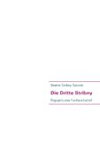 Die Dritte Stribny: Biographie einer Familienerbschaft N/A 9783842326859 Front Cover