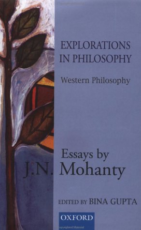 Explorations in Western Philosophy Essays by J. N. Mohanty Volume 2  2000 9780195650860 Front Cover