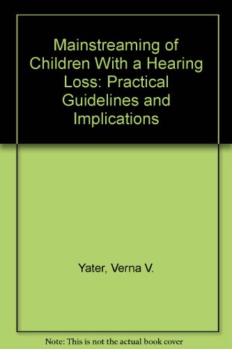 Mainstreaming of Children with a Hearing Loss Practical Guidelines and Implications  1977 9780398035860 Front Cover
