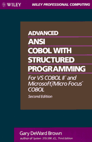 Advanced ANSI COBOL with Structured Programming For VS COBOL IITM and Microsoft - Micro Focus COBOL 2nd 1992 9780471547860 Front Cover