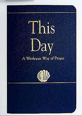 This Day (Regular Edition) A Wesleyan Way of Prayer N/A 9780687074860 Front Cover