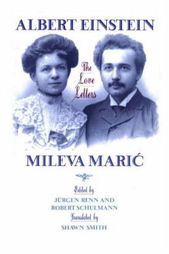 Albert Einstein - Mileva Maric The Love Letters  2000 9780691088860 Front Cover