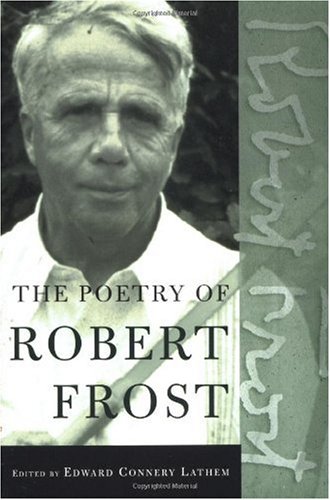 Poetry of Robert Frost The Collected Poems, Complete and Unabridged  1969 (Revised) 9780805069860 Front Cover