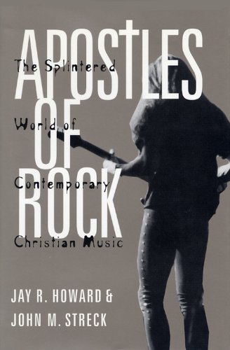 Apostles of Rock The Splintered World of Contemporary Christian Music  1999 9780813190860 Front Cover