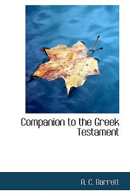 Companion to the Greek Testament:   2009 9781110186860 Front Cover