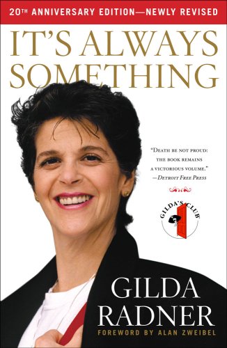 It's Always Something Twentieth Anniversary Edition 20th 2009 9781439148860 Front Cover