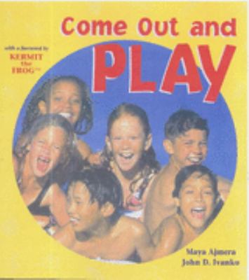 Come Out and Play   2001 9781570913860 Front Cover