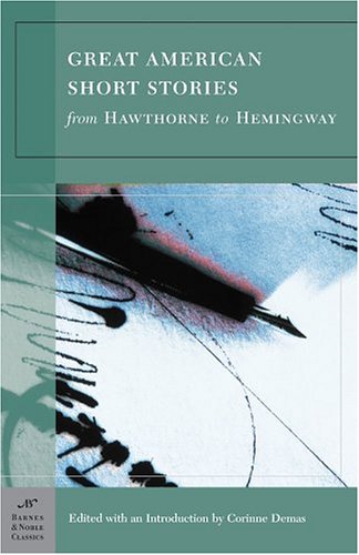 Great American Short Stories From Hawthorne to Hemingway N/A 9781593080860 Front Cover