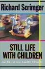 Still Life with Children : Tales of Family Life N/A 9780006384861 Front Cover