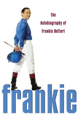 Frankie The Autobiography of Frankie Dettori  2004 9780007176861 Front Cover