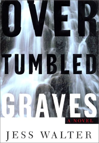 Over Tumbled Graves A Novel  2001 9780060393861 Front Cover
