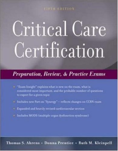 Critical Care Nursing Certification Preparation, Review, and Practice Exams 5th 2007 (Revised) 9780071465861 Front Cover