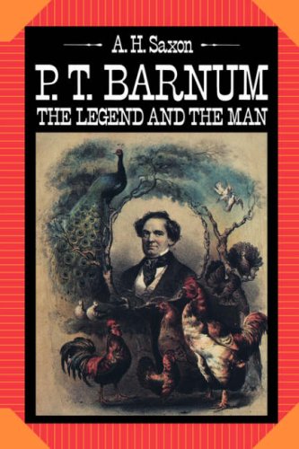 P. T. Barnum The Legend and the Man  1989 9780231056861 Front Cover