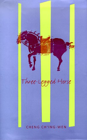 Three-Legged Horse   1999 9780231113861 Front Cover