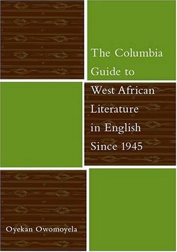 Columbia Guide to West African Literature in English Since 1945   2008 9780231126861 Front Cover