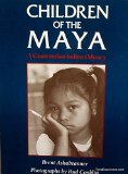 Children of the Maya A Guatemalan Indian Odyssey  1986 9780396087861 Front Cover