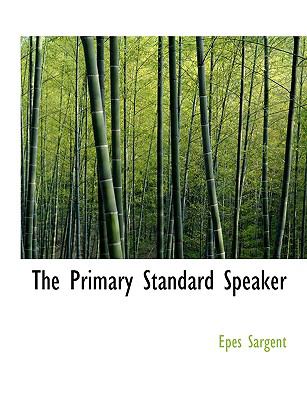 The Primary Standard Speaker:   2008 9780554528861 Front Cover