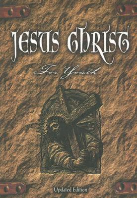 Jesus Christ for Youth Student Updated Edition  2006 (Student Manual, Study Guide, etc.) 9780687332861 Front Cover