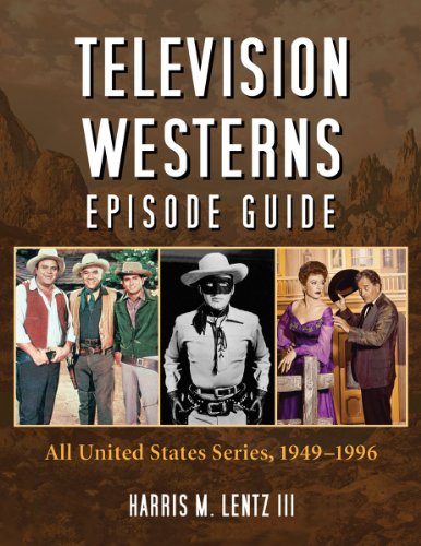 Television Westerns Episode Guide All United States Series, 1949-1996  2012 9780786473861 Front Cover