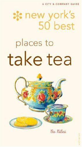 New York's 50 Best Places to Take Tea  N/A 9780789315861 Front Cover