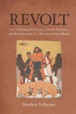 Revolt An Archaeological History of Pueblo Resistance and Revitalization in 17th Century New Mexico 2nd 2014 9780816530861 Front Cover