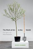 Work of Art in the World Civic Agency and Public Humanities  2014 9780822355861 Front Cover