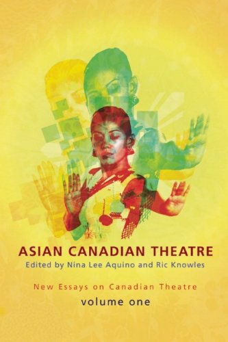 Asian Canadian Theatre New Essays on Canadian Theatre Vol. 1  2011 9780887549861 Front Cover