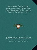 Mulierum Graecarum, Quae Oratione Prosa Usae Sunt Fragmenta et Elogia Graece et Latine  N/A 9781169798861 Front Cover