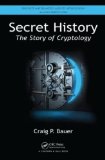 Secret History The Story of Cryptology  2013 9781466561861 Front Cover