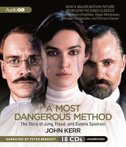 A Most Dangerous Method: The Story of Jung, Freud, and Sabina Speilrein  2011 9781609984861 Front Cover