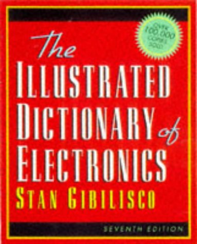 Illustrated Dictionary of Electronics  7th 1997 9780070241862 Front Cover