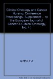 Clinical Oncology and Cancer Nursing : Proceedings of the 2nd European Conference on Clinical Oncology and Cancer  1985 9780080307862 Front Cover