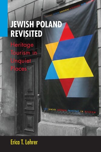 Jewish Poland Revisited Heritage Tourism in Unquiet Places  2013 9780253008862 Front Cover
