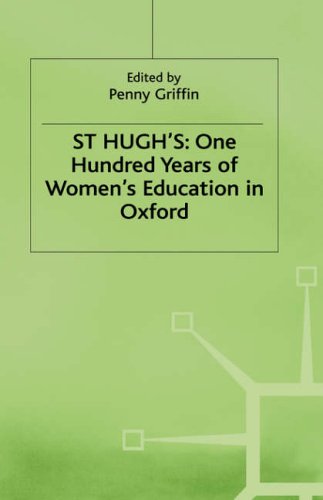 St. Hugh's One Hundred Years of Women's Education in Oxford 2nd 1986 9780333384862 Front Cover
