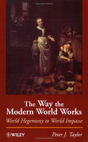 Way the Modern World Works World Hegemony to World Impasse  1996 9780471965862 Front Cover