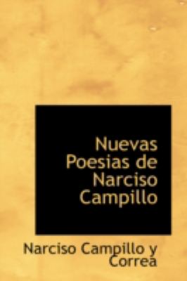 Nuevas Poesias de Narciso Campillo:   2008 9780559625862 Front Cover
