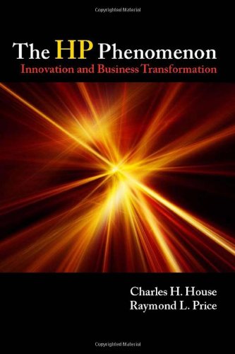HP Phenomenon Innovation and Business Transformation  2009 9780804752862 Front Cover