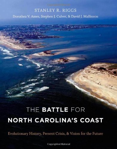 Battle for North Carolina's Coast Evolutionary History, Present Crisis, and Vision for the Future  2011 9780807834862 Front Cover