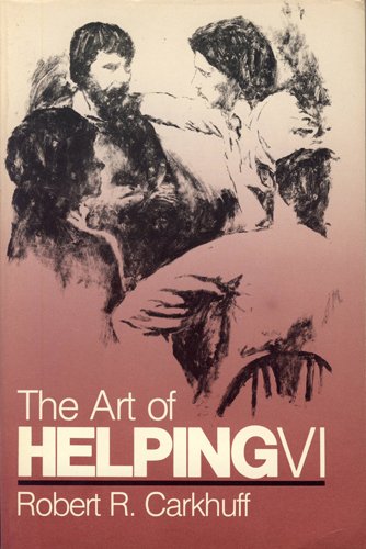 Art of Helping : Student Workbook 6th 9780874250862 Front Cover