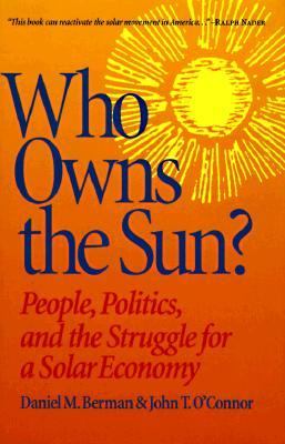 Who Owns the Sun? People, Politics and the Struggle for a Solar Economy  1996 9780930031862 Front Cover