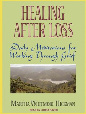 Healing After Loss: Daily Meditations for Working Through Grief  2011 9781452604862 Front Cover