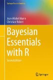 Bayesian Essentials With R:   2013 9781461486862 Front Cover
