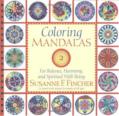 Coloring Mandalas 2 For Balance, Harmony, and Spiritual Well-Being  2004 9781590300862 Front Cover