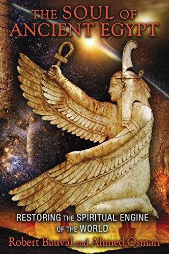 Soul of Ancient Egypt Restoring the Spiritual Engine of the World  2015 9781591431862 Front Cover