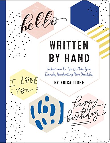 Written by Hand Techniques and Tips to Make Your Everyday Handwriting More Beautiful  2017 9781631063862 Front Cover