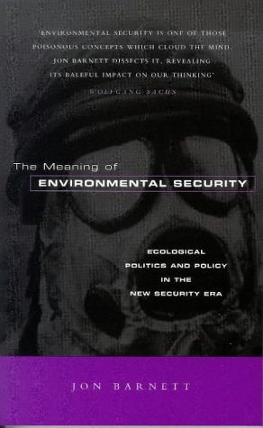 Meaning of Environmental Security Ecological Politics and Policy in the New Security Era  2001 9781856497862 Front Cover